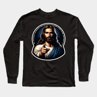 Matthew 28:18 All Authority In Heaven And On Earth Long Sleeve T-Shirt